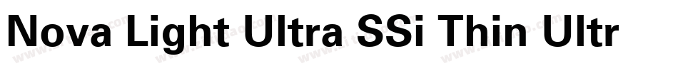 Nova Light Ultra SSi Thin Ultra Condensed字体转换